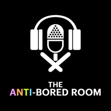  The Anti-Bored Room - Podcast - The Narrative Retail Collaboration