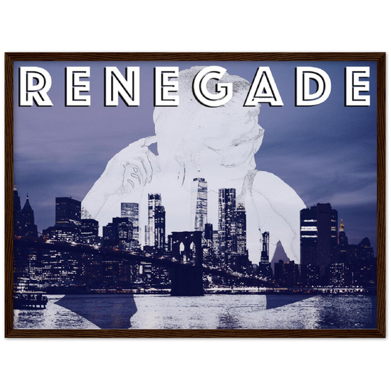 RENEGADE - Premium Wall Art/Photography - The Zerval Collaboration