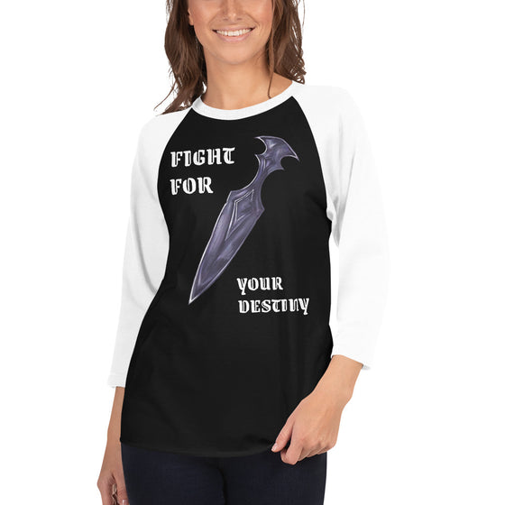 3/4 sleeve shirt with an obsidian dagger. Text reads FIGHT FOR YOUR DESTINY.